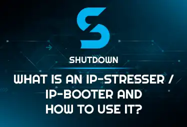 What is an IP-stresser/Booter and what is it for - SHUTDOWN